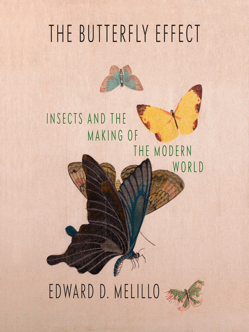 Title details for The Butterfly Effect by Edward D. Melillo - Available